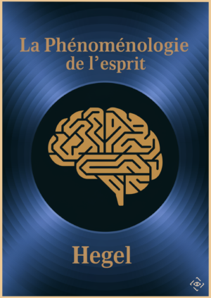 Phénoménologie de l'esprit Hegel résumé