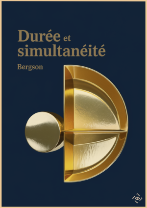 Durée et simultanéité - Bergson résumé